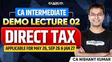 CA Inter Direct Tax May 26, Sep 26 & Onwards | DT Online Live Demo Classes By CA Nishant Sir | L2