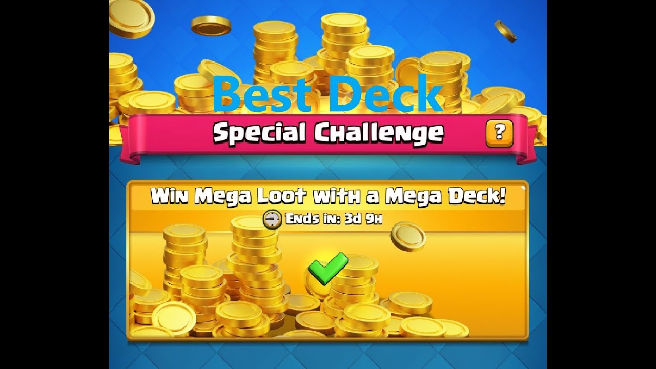 Best deck for win mega loot with a mega deck challenge-clash royale