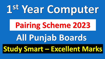 1st Year Computer Pairing Scheme 2023 All Punjab Boards Computer Class 11 Paper Scheme NEW