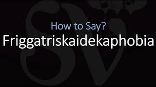 How to Pronounce Friggatriskaidekaphobia? (CORRECTLY) | Fear of Friday the 13th (Phobia)