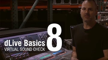Mike Bangs - dLive Basics 8 - dLive Virtual Sound Check