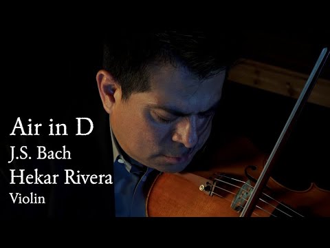 Air in D, Orchestral Suite No.3 in D Major BWV 1068 | Hekar Rivera, Violin
