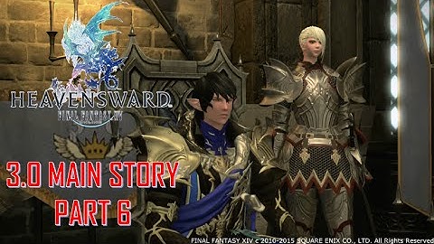 Final Fantasy XIV: Heavensward - 3.0 Story Part 6