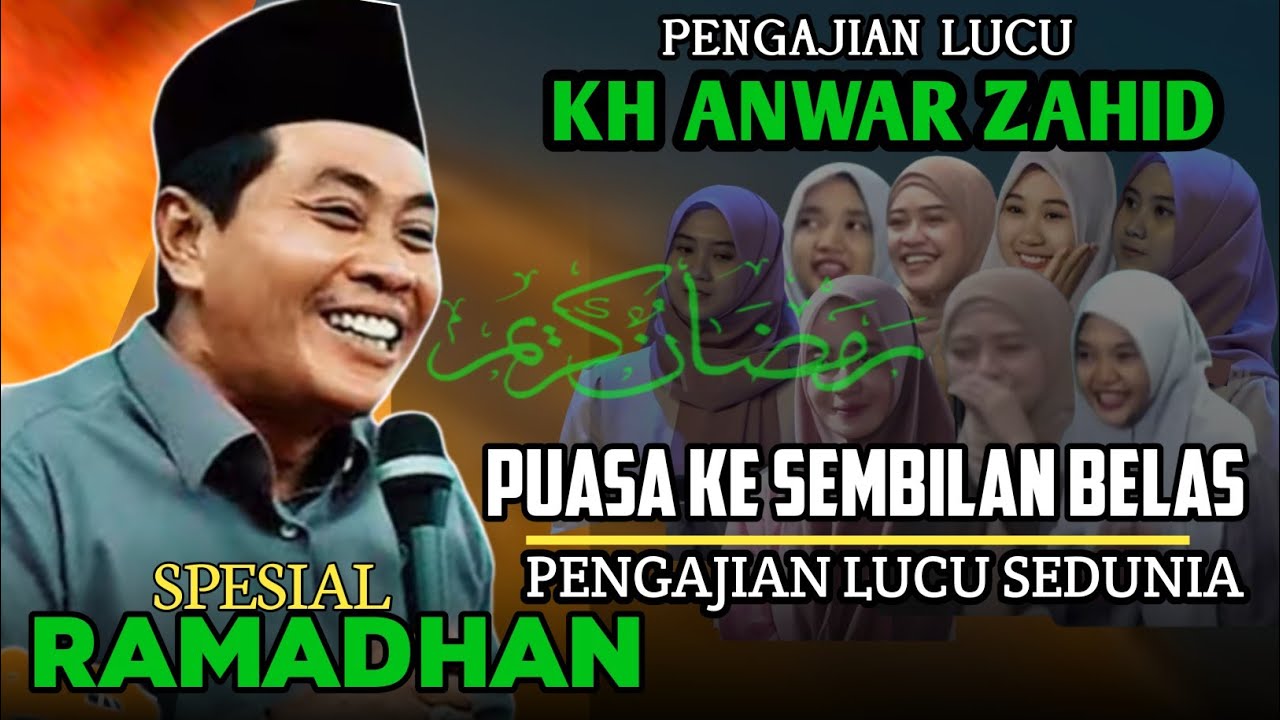 PENGAJIAN LUCU KH ANWAR ZAHID TERBARU 2036 || PUASA HARI KE SEMBILAN BELAS 