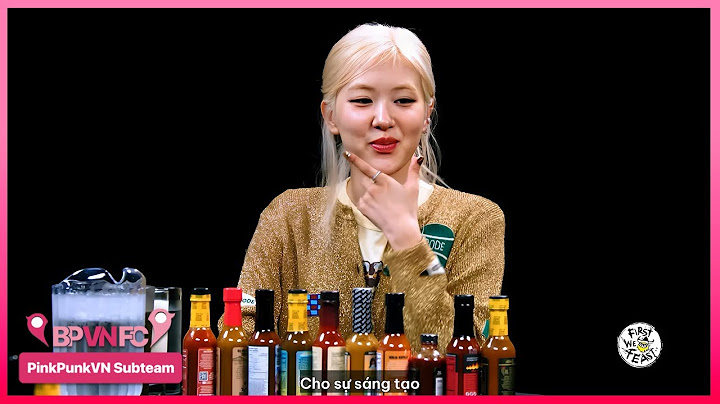 [VIETSUB] ROSÉ Needs a Stress Ball While Eating Spicy Wings: Ăn Cánh Gà Cay | Hot Ones (Part 2/6)