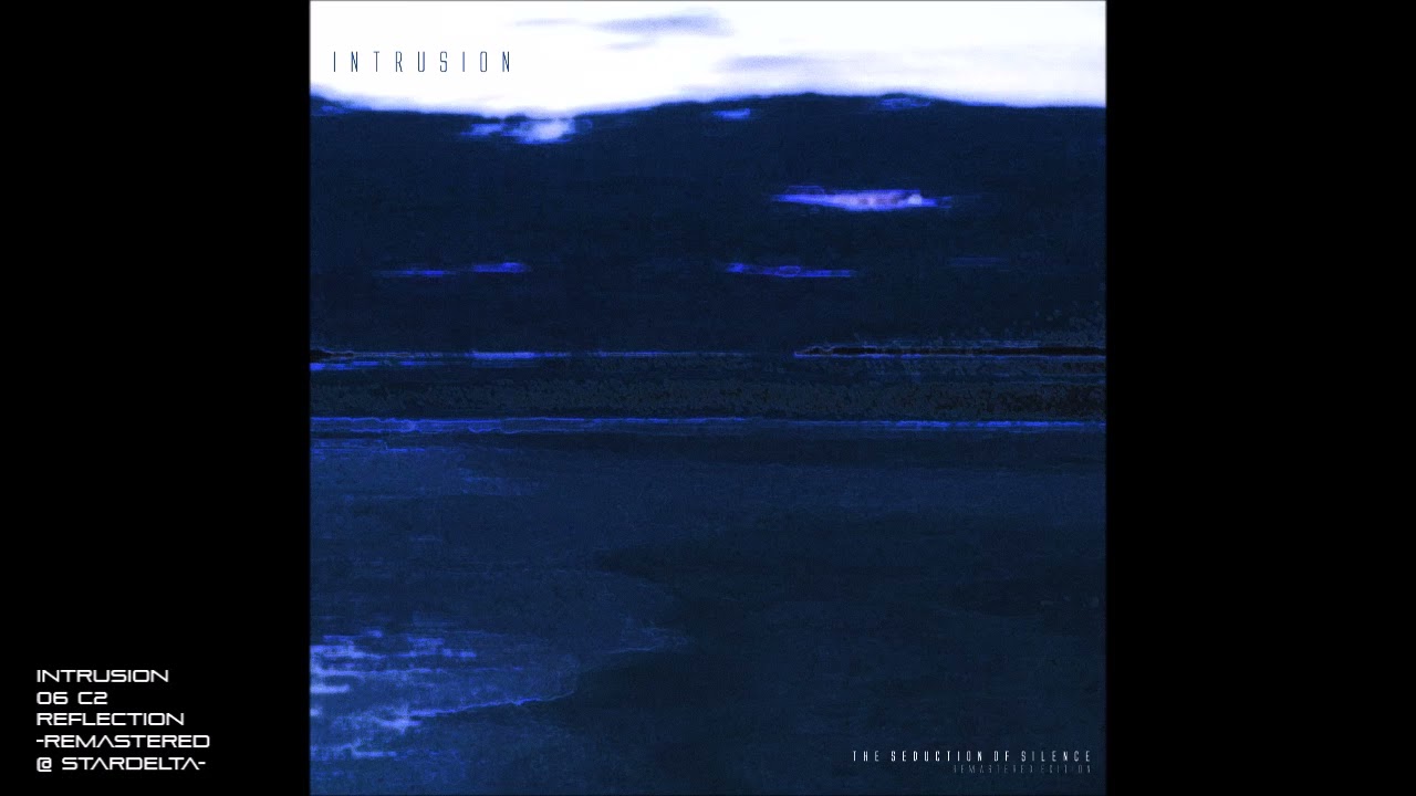 Watch intrusion - 06 C2 - Reflection (Remastered @ Stardelta) on YouTube Watch intrusion - 06 C2 - Reflection (Remastered @ Stardelta) on YouTube