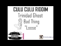 CULU CULU RIDDIM-Trinidad Ghost-Badthing[Loose]