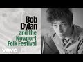 Bob Dylan and the Newport Folk Festival (Through The Open Window: The Bootleg Series Vol. 18)