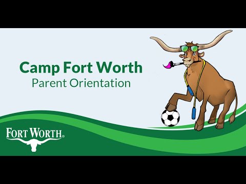 Camp Fort Worth - Parent Orientation 2020