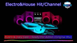 Alvaro \& Joey Dale - Ready For Action (Original Mix)