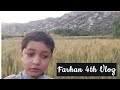 Farhan 4th vlog farhanvlog farhan