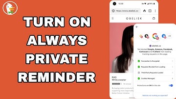 How To Turn On Always Private Reminder On DuckDuckGo Private Browser App