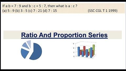 If a : b = 7 : 9 and b : c = 5 : 7 then what is a : c ?