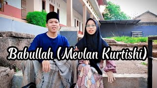 Babullah @MevlanKurtishi (Maulay) || Usniyah Kamilah || Ahmad Fajarudin