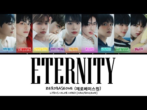 ZEROBASEONE (제로베이스원) - 'ETERNITY' LYRICS COLOR CODED [HAN/ROM/ENG]