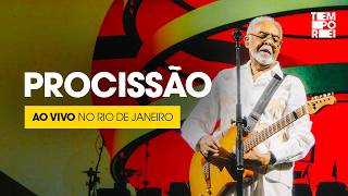Gilberto Gil – Procissão (Ao Vivo no Rio de Janeiro) | Tempo Rei – Ao Vivo (Vol. 1)