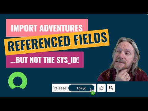 ServiceNow - Import with referenced fields