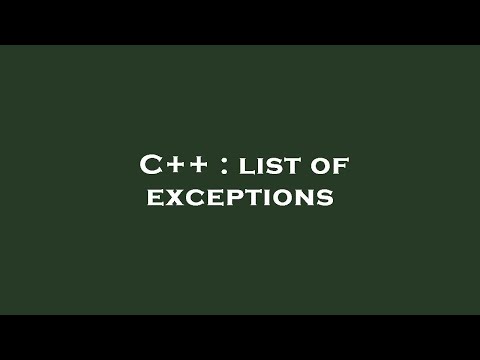 C++ : list of exceptions