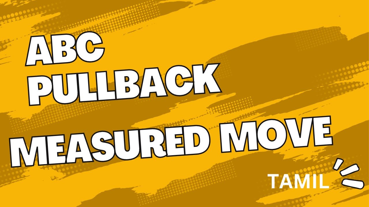 ABC PULLBACK AND MEASURED MOVE/PRICE ACTION TAMIL - YouTube