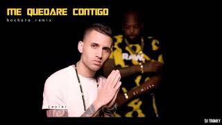 El Micha ft. Lenier - Me Quedare Contigo (DJ Tronky Bachata Remix) NEW 2019 chords