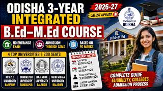 Odisha 3-Year Integrated B.Ed.-M.Ed. 2026–27 | Eligibility, Colleges, Seats & Admission Process