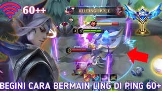 BEGINI CARA BERMAIN LING DI PING 60+ GA HARUS FASTHAND | MCL SEMIFINAL - Mobile legends