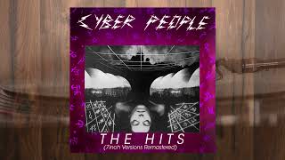 Cyber People - The Hits (7Inch Versions Remastered)