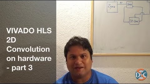 VIVADO HLS 2D Convolution on hardware   part 3