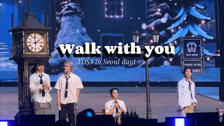 Walk with you - NCT dream (TDS3 in Seoul day1 240502)