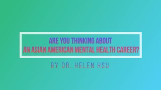 Are you thinking about an Asian American Mental Health career? by Hella Mental Health 52 views 3 years ago 9 minutes, 10 seconds