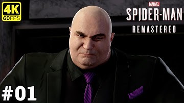 Spider-Man Remastered - Part 1 | Capturing Wilson Fisk | 4K Gameplay Walkthrough