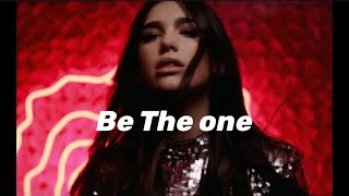 Dua Lipa - Be The One (Official Music Video) | Lyrics