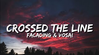 Vosai & Facading - Crossed The Line (ft.Linn Sandin) (Lyrics)