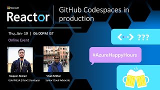 GitHub Codespaces in production | #AzureHappyHours
