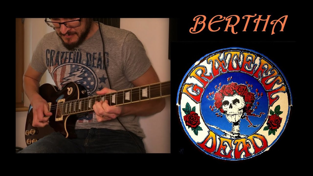 Grateful Dead - Bertha 1971 Guitar Cover