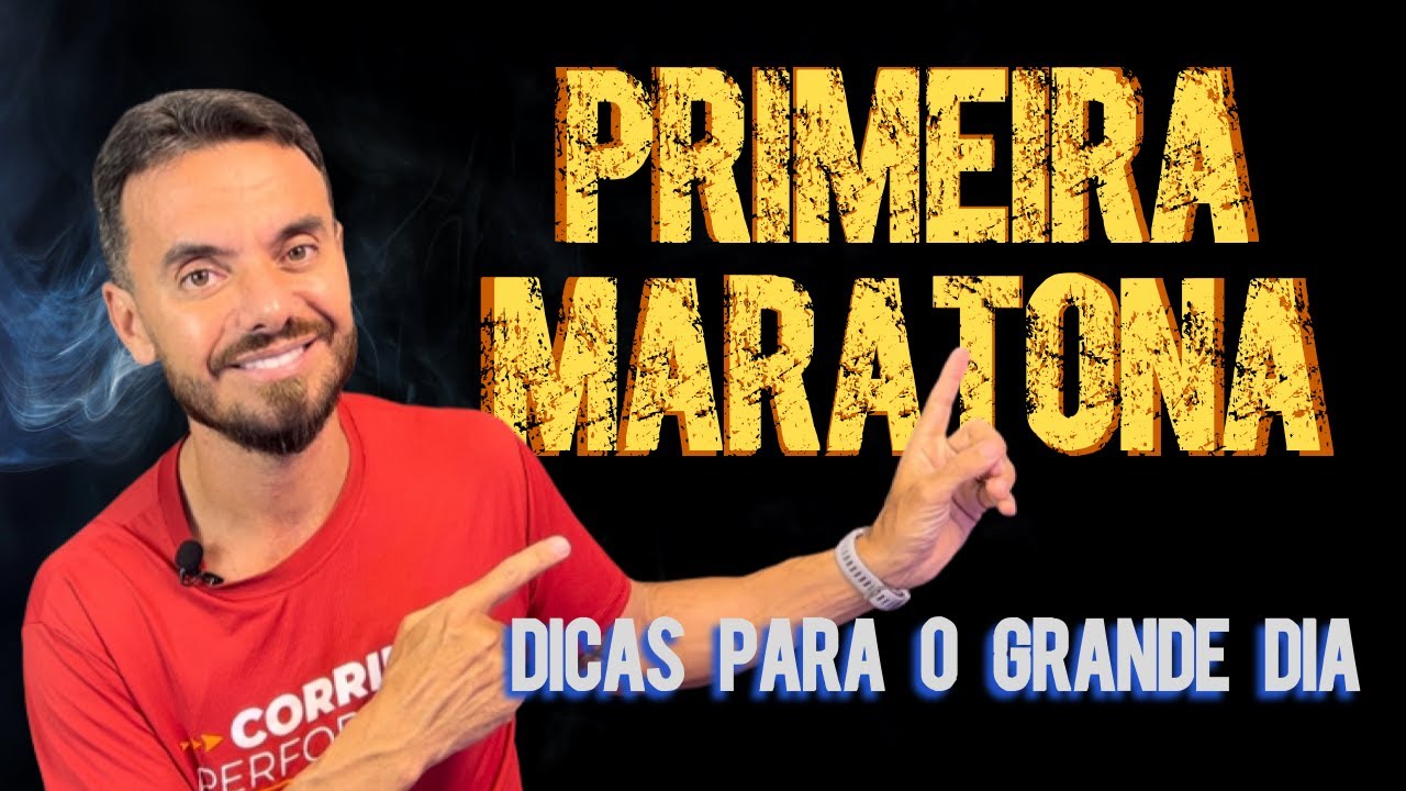 DICAS FUNDAMENTAIS para a 1ª MARATONA