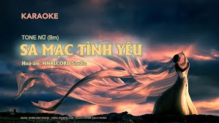 KARAOKE - SA MẠC TÌNH YÊU | TONE NỮ - BEAT CHUẨN