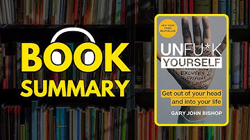Unfu*k Yourself by Gary John Bishop | FREE Book Summary | AudioBOOK