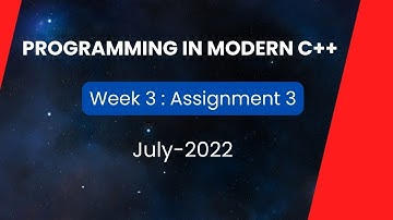 NPTEL Programming in Modern C++ WEEK 3 ASSIGNMENT 3 ANSWERS Solutions Quiz | 2022-July