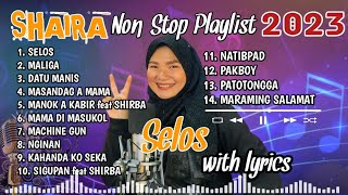 SHAIRA Non-stop Playlist 2023|Best Songs Collection Playlists