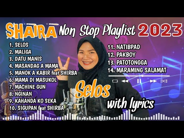 SHAIRA Non-stop Playlist 2023 ||Best Songs Collection Playlists class=