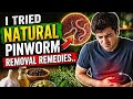 Pinworms? Try These Natural Fixes First