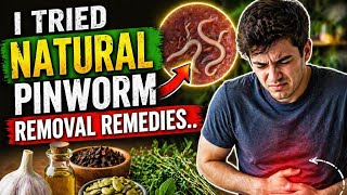 Pinworms? Try These Natural Fixes First