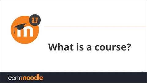 Moodle 3.7 - What is a course Part 3 Tutorial