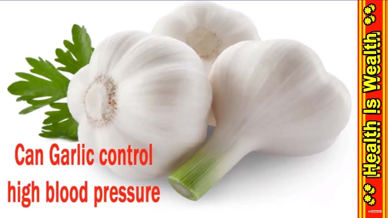 Can Garlic Control High Blood Pressure Home Remedy For High Blood 