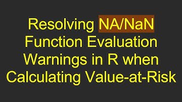 Resolving NA/NaN Function Evaluation Warnings in R when Calculating Value-at-Risk