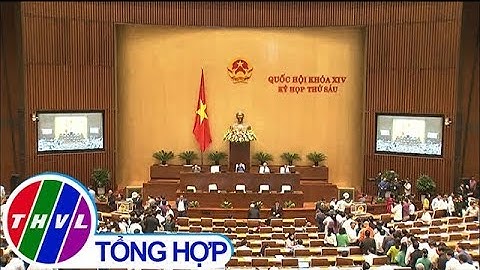 THVL | Quốc hội tiến hành lấy phiếu tín nhiệm