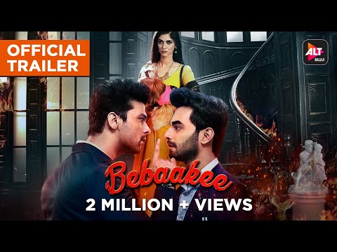 Bebaakee | Official Trailer | Starring Kushal Tandon ,Shivjyoti Rajput, Karan Jotwani | ALTBalaji