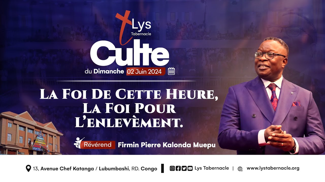 Culte du Dimanche 02 Juin 2024 | LA FOI DE CETTE HEURE, LA FOI POUR L ...