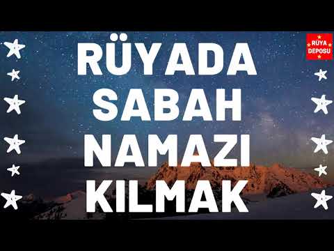 Rüyada Sabah Namazı Kılmak - Rüya Tabiri - [Rüya Deposu]